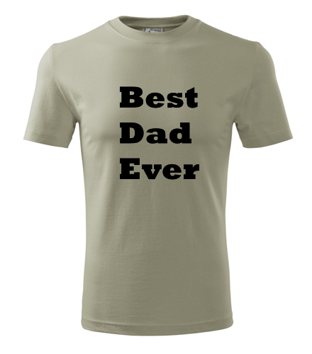 Tričko Best Dad Ever - Dárek pro muže k 46