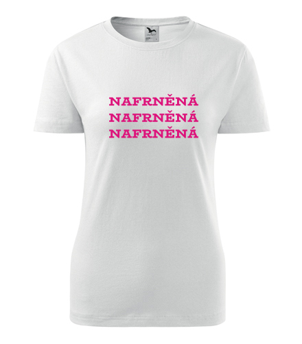 Dámské tričko Nafrněná - Dárek pro novinářku