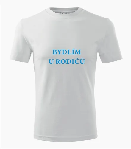 Bílé tričko Bydlím u rodičů