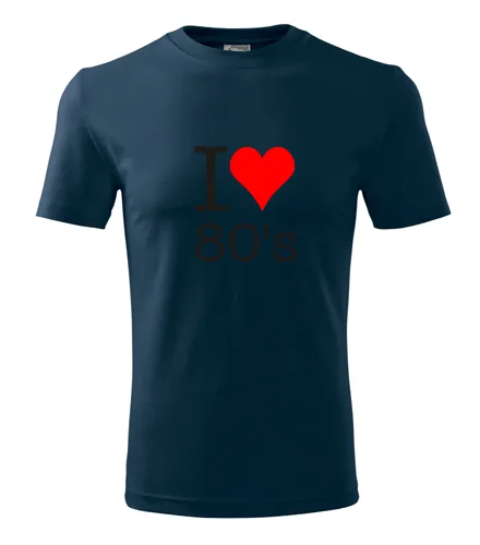 trička s potiskem Tmavě modré tričko I love 80s 