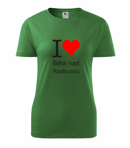 Zelené dámské tričko I love Bělá nad Radbuzou