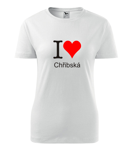 Bílé dámské tričko I love Chřibská