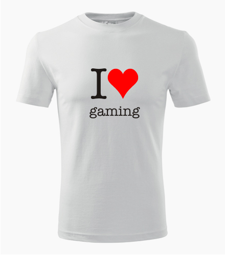 Tričko I love gaming - Dárek pro hráče počítačových her