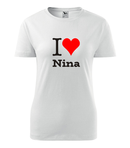 Bílé dámské tričko I love Nina