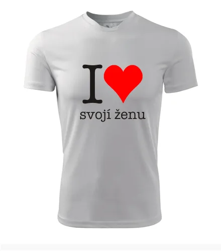 Bílé tričko Miluji svojí ženu