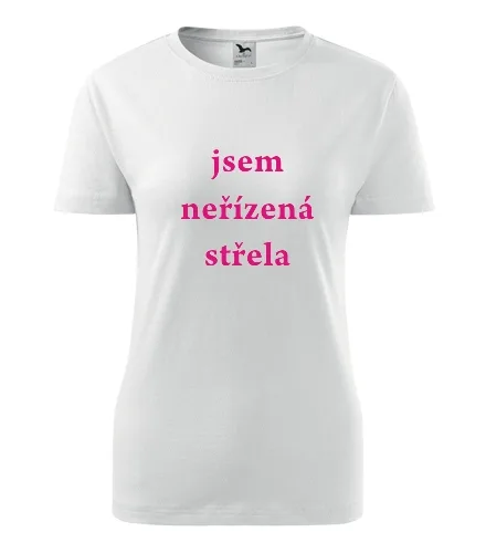 Bílé dámské tričko jsem neřízená střela