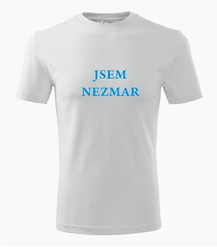 Bílé tričko jsem Nezmar