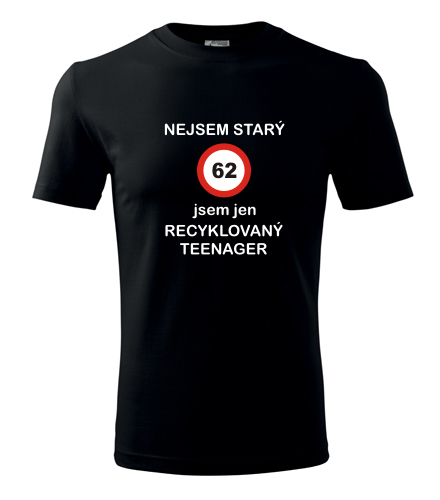 Černé tričko jsem recyklovaný teenager 62