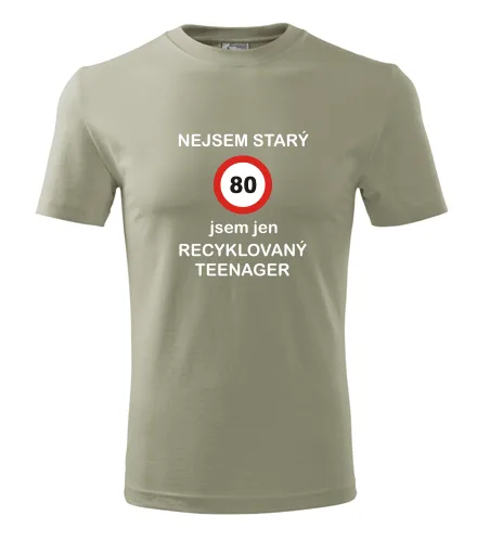 trička s potiskem Khaki tričko jsem recyklovaný teenager 80 
