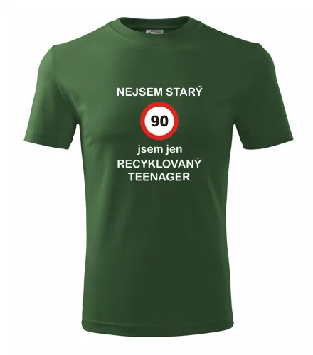 Lahvově zelené tričko jsem recyklovaný teenager 90