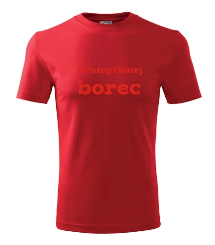 Červené tričko Krutopřísnej borec