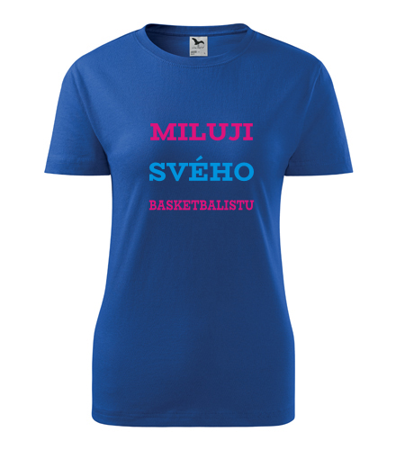 Modré dámské tričko Miluji svého basketbalistu