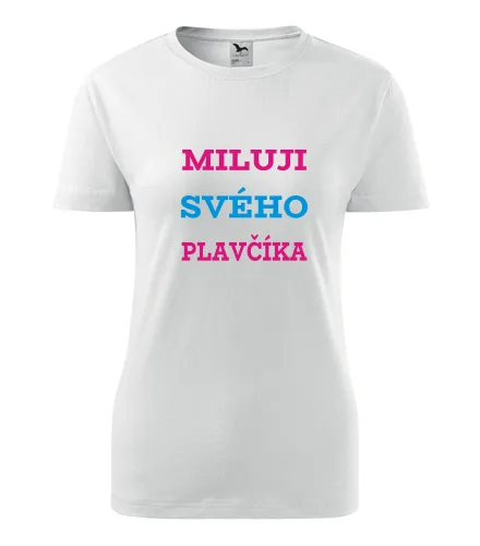 Bílé dámské tričko Miluji svého plavčíka