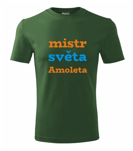 Lahvově zelené tričko mistr světa Amoleta