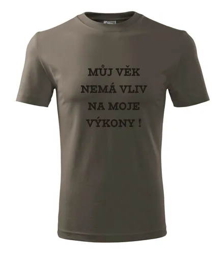 trička s potiskem Army tričko Můj věk nemá vliv na moje výkony 