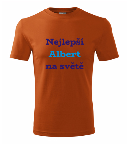 Oranžové tričko nejlepší Albert na světě