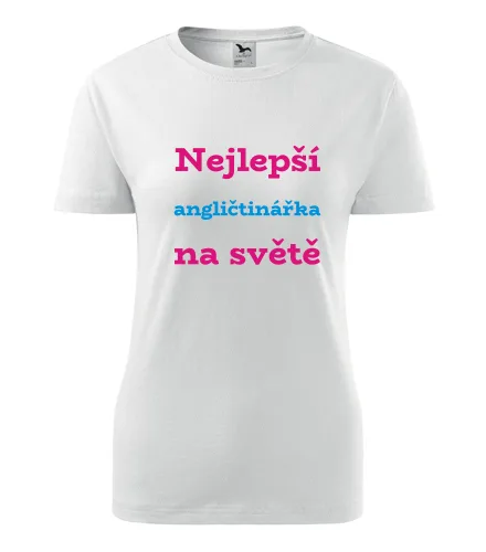 Dámské tričko nejlepší angličtinářka