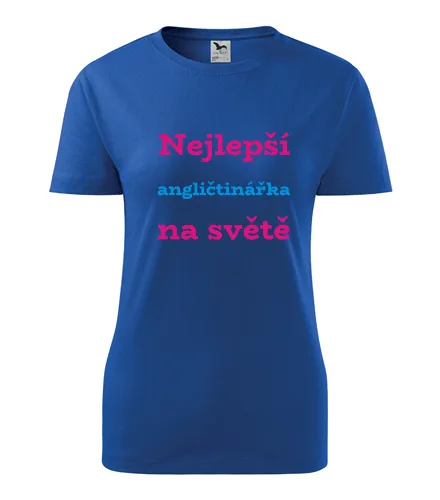 Modré dámské tričko nejlepší angličtinářka