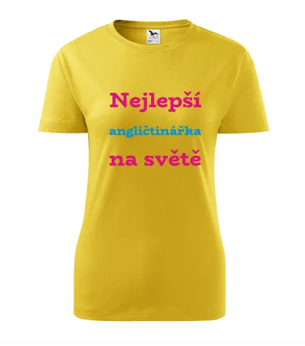 Žluté dámské tričko nejlepší angličtinářka