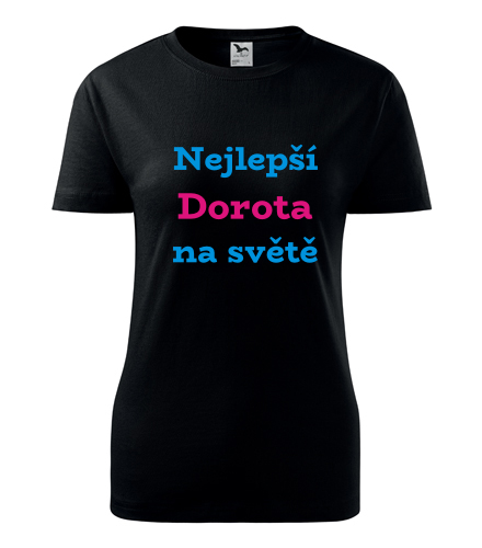 Černé dámské tričko nejlepší Dorota na světě