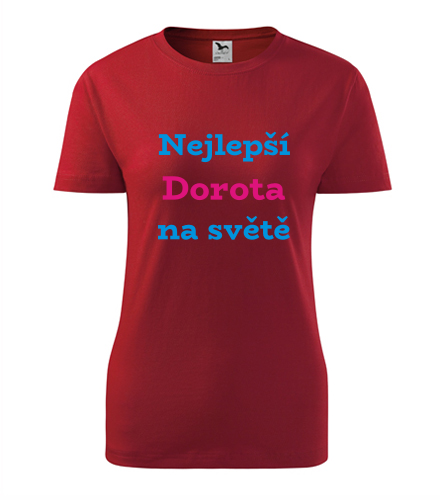 Červené dámské tričko nejlepší Dorota na světě