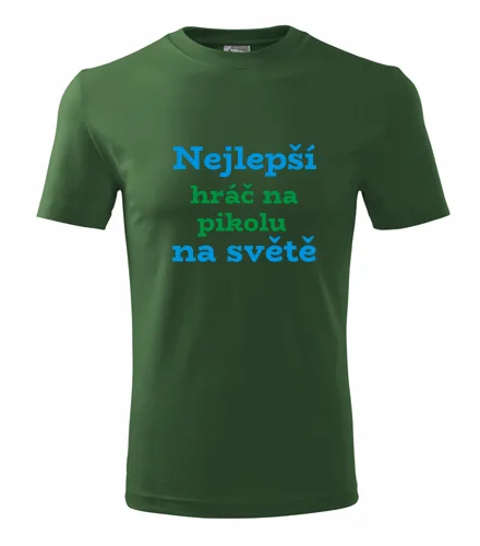 Lahvově zelené tričko nejlepší hráč na pikolu na světě