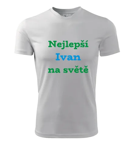 Bílé tričko nejlepší Ivan na světě