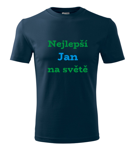 Tmavě modré tričko nejlepší Jan na světě