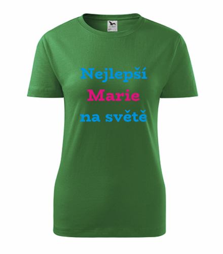 Zelené dámské tričko nejlepší Marie na světě