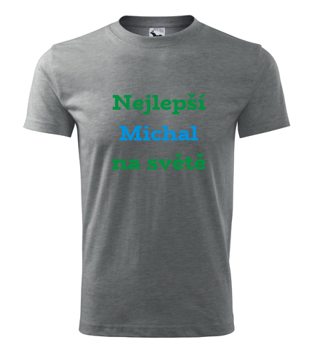 Šedé tričko nejlepší Michal na světě