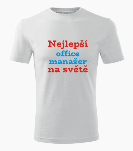 Tričko nejlepší office manažer na světě - Dárek pro office managera