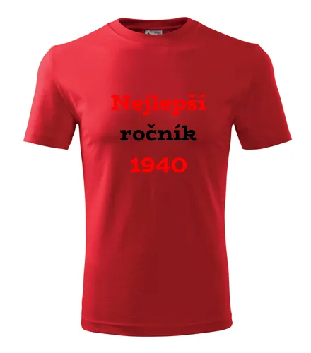 trička s potiskem Červené tričko Nejlepší ročník 1940 