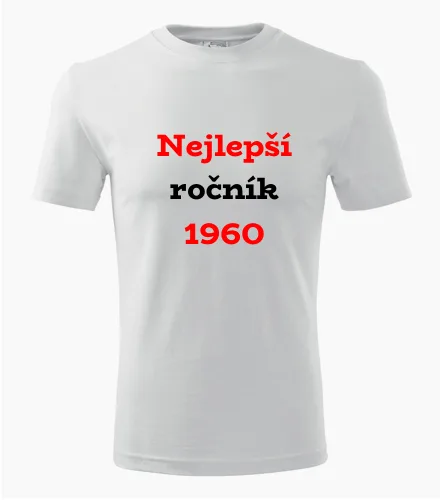 trička s potiskem Bílé tričko Nejlepší ročník 1960 