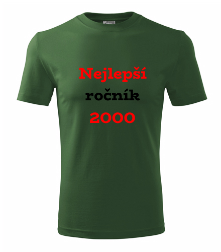 Lahvově zelené tričko Nejlepší ročník 2000