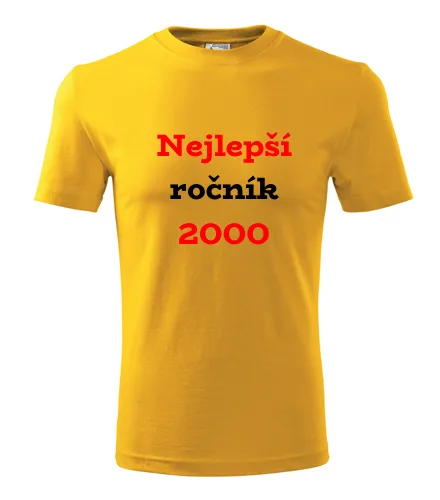 trička s potiskem Žluté tričko Nejlepší ročník 2000 
