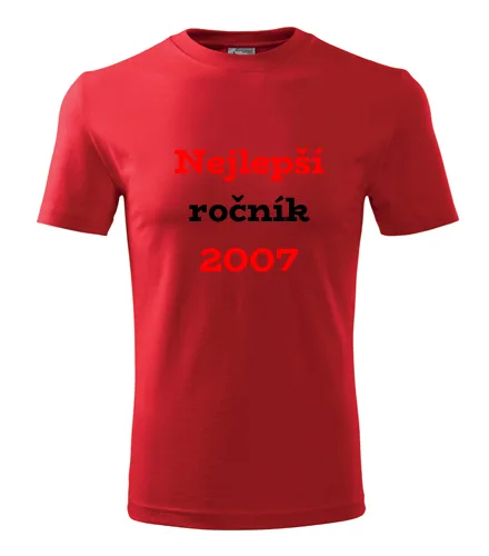 trička s potiskem Červené tričko Nejlepší ročník 2007 