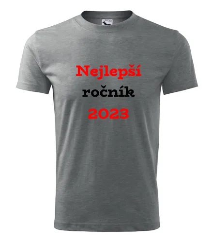 trička s potiskem Šedé tričko Nejlepší ročník 2023 