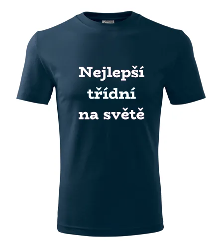 Tmavě modré tričko nejlepší třídní na světě