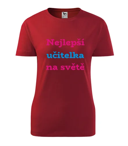 Červené dámské tričko nejlepší učitelka