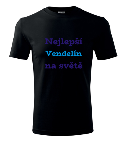 Černé tričko nejlepší Vendelín na světě