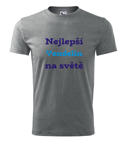 Šedé tričko nejlepší Vendelín na světě