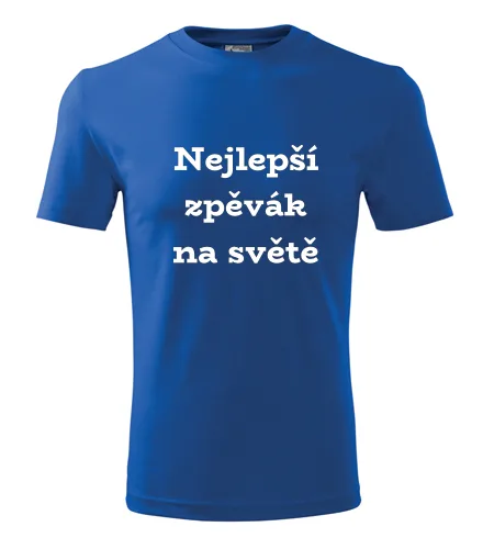 Modré tričko nejlepší zpěvák na světě