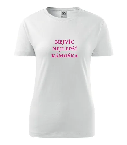 Bílé dámské tričko nejvíc nejlepší kámoška