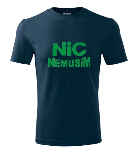 Tmavě modré tričko nic nemusím pánské