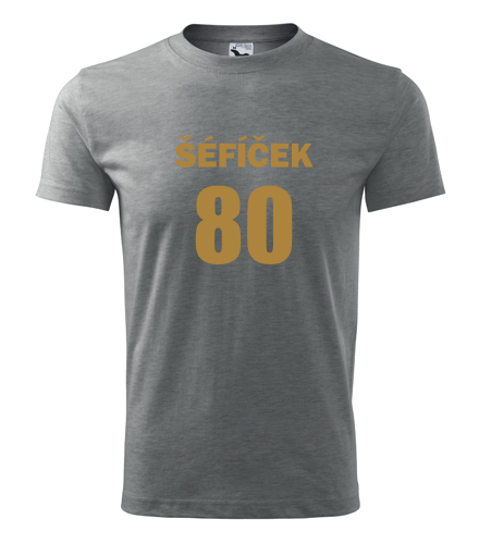 Šedé tričko Šéfíček 80