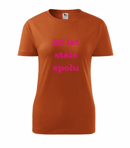 trička s potiskem Oranžové dámské tričko 20 let stále spolu 