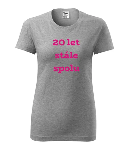 trička s potiskem Šedé dámské tričko 20 let stále spolu 