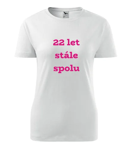 Bílé dámské tričko 22 let stále spolu