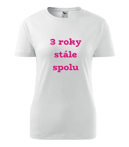 Bílé dámské tričko 3 roky stále spolu