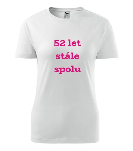 Bílé dámské tričko 52 let stále spolu